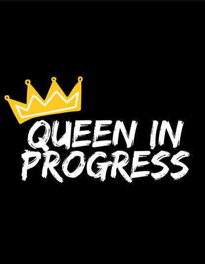 Queen In Progress